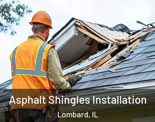  Asphalt Shingles Installation Lombard, IL