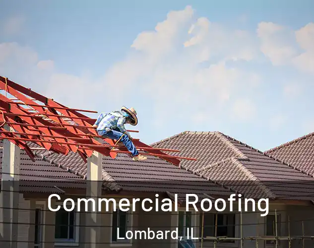  Commercial Roofing Lombard, IL