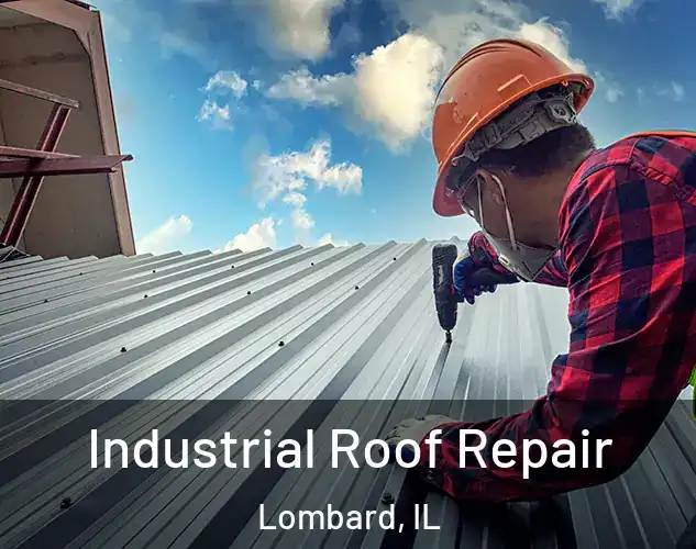  Industrial Roof Repair Lombard, IL