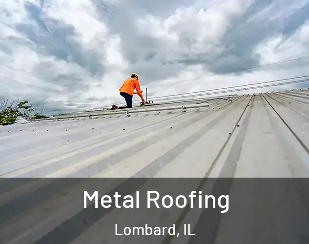  Metal Roofing Lombard, IL