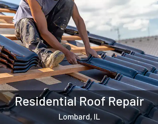  Residential Roof Repair Lombard, IL