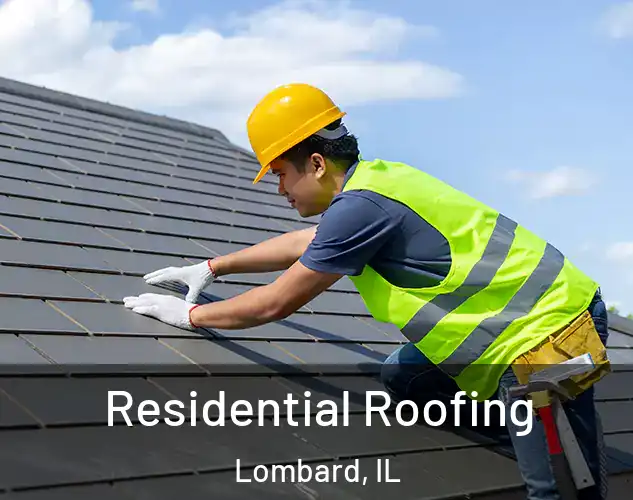  Residential Roofing Lombard, IL
