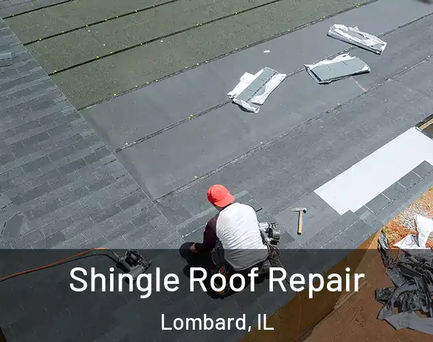  Shingle Roof Repair Lombard, IL