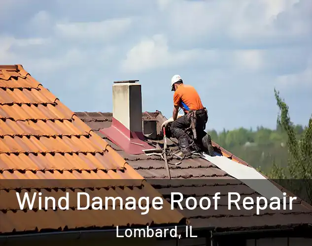  Wind Damage Roof Repair Lombard, IL